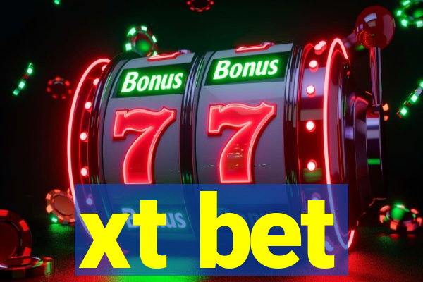 xt bet